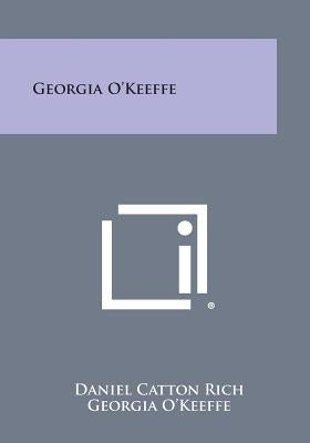 Georgia O'Keeffe by Rich, Daniel Catton