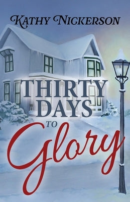 Thirty Days to Glory by Nickerson, Kathy