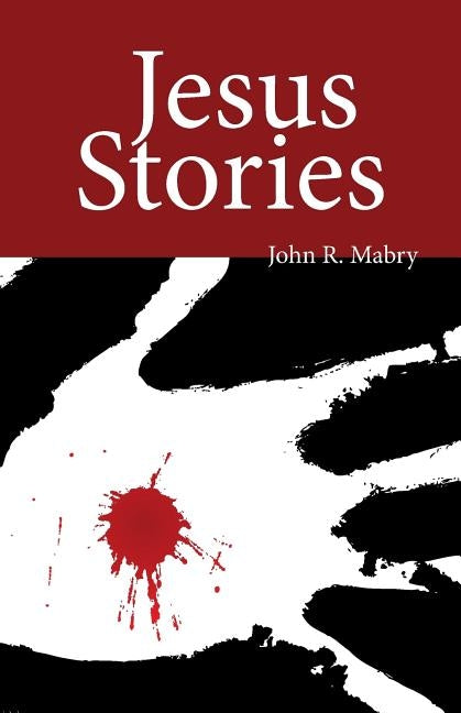 Jesus Stories by Mabry, John R.