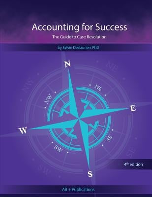 Accounting for Success: The Guide to Case Resolution by Deslauriers, Sylvie