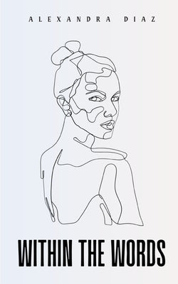 Within The Words by Diaz, Alexandra