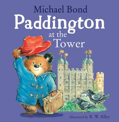 Paddington at the Tower by Bond, Michael