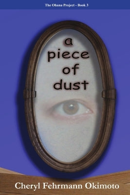 A Piece of Dust by Okimoto, Cheryl