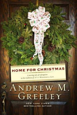 Home for Christmas by Greeley, Andrew M.