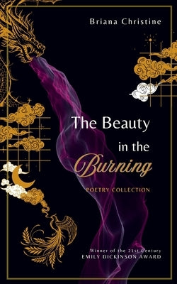 The Beauty in the Burning by Christine, Briana