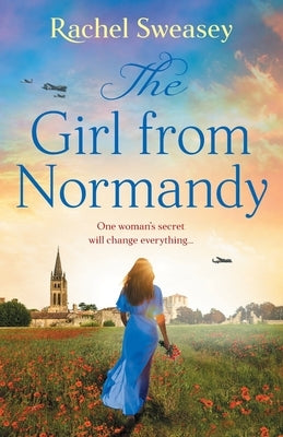 The Girl from Normandy by Sweasey, Rachel