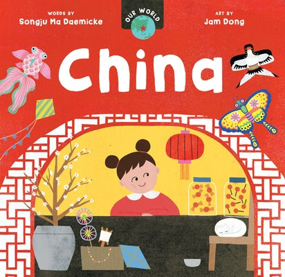 Our World: China by Ma Daemicke, Songju
