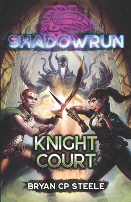 Shadowrun: Knight Court by Steele, Bryan Cp