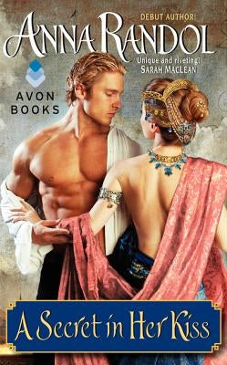 A Secret in Her Kiss by Randol, Anna