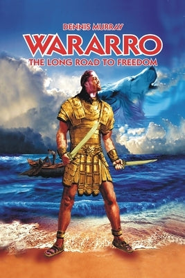 Wararro - The Long Road to Freedom by Murray, Dennis J.