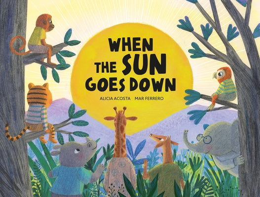 When the Sun Goes Down by Acosta, Alicia