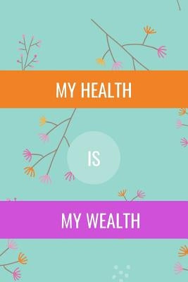 My Health: Is My Wealth by Press, Hidden Valley
