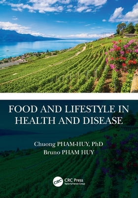 Food and Lifestyle in Health and Disease by Pham-Huy, Chuong