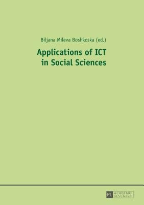 Applications of ICT in Social Sciences by Boshkoska, Biljana Mileva