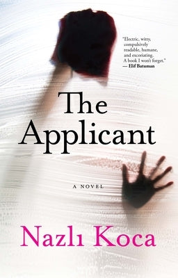 The Applicant by Koca, Nazlı