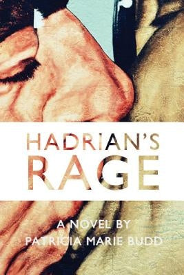 Hadrian's Rage by Budd, Patricia Marie