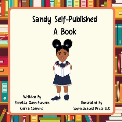 Sandy Self Published a Book by Gunn-Stevens, Renetta