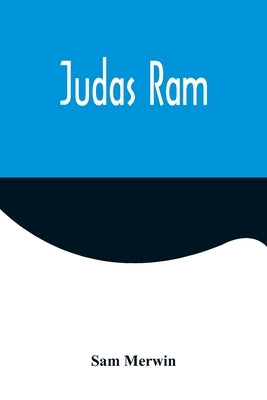 Judas Ram by Merwin, Sam
