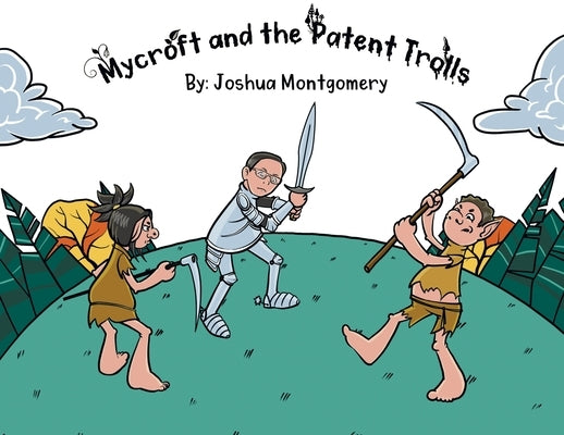 Mycroft and the Patent Trolls by Montgomery, Joshua