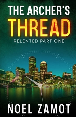 The Archer's Thread by Zamot, Noel