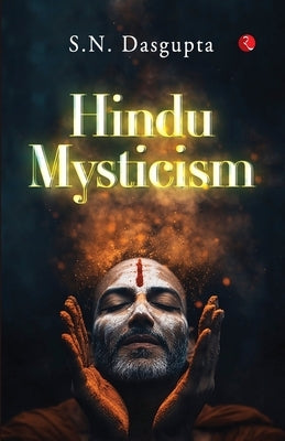 Hindu Mysticism by DasGupta, S. N.