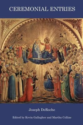 Ceremonial Entries by Deroche, Joseph