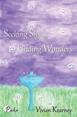 Seeking Signs, Finding Wonders by Kearney, Vivian