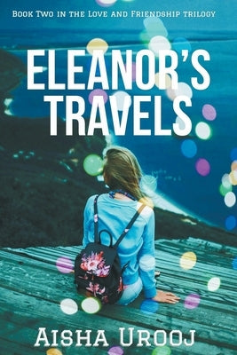 Eleanor's Travels by Urooj, Aisha