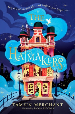 The Hatmakers by Merchant, Tamzin