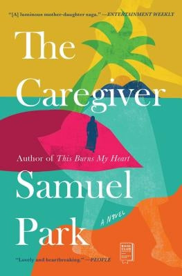 The Caregiver by Park, Samuel