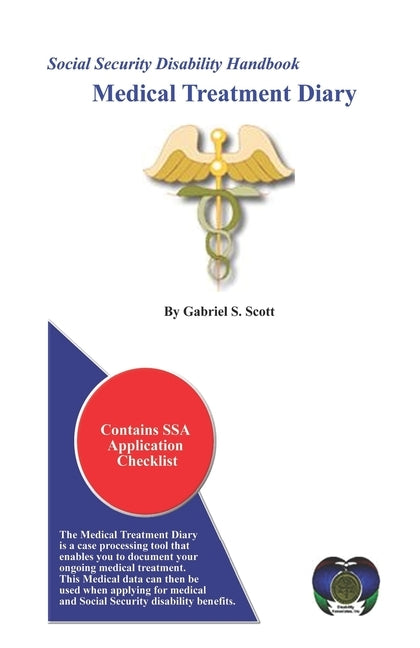 Social Security Disability Handbook: Medical Treatment Diary by Scott Pa-C, Gabriel S.
