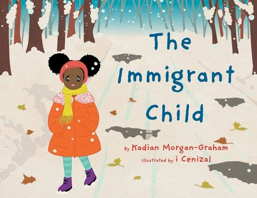 The Immigrant Child by Morgan-Graham, Kadian Louise