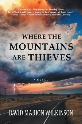 Where the Mountains Are Thieves by Wilkinson, David Marion