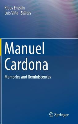 Manuel Cardona: Memories and Reminiscences by Ensslin, Klaus