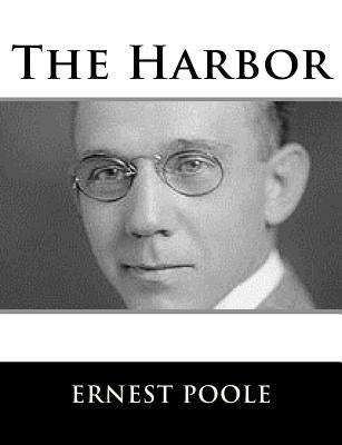 The Harbor by Poole, Ernest
