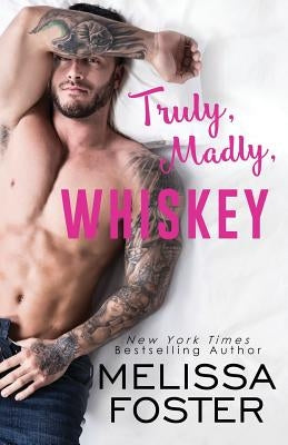 Truly, Madly, Whiskey by Foster, Melissa
