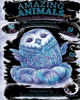 ANTI-STRESS Relaxing Adult Colouring Book Mid-Night Edition: Amazing Animals - For Relaxation, Meditation, Stress Relief, Calm And Healing by Relaxation4 Me