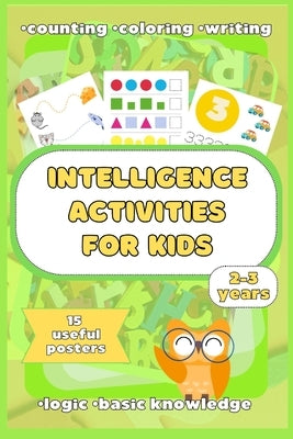 Intelligence Activities for Kids: Entertaining Learning Task for Children 2-3 years: Raise successful individual by Sultanova, Tetiana