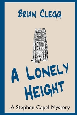 A Lonely Height: A Stephen Capel mystery by Clegg, Brian