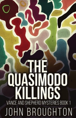 The Quasimodo Killings by Broughton, John