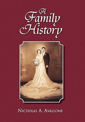 A Family History by Avallone, Nicholas A.