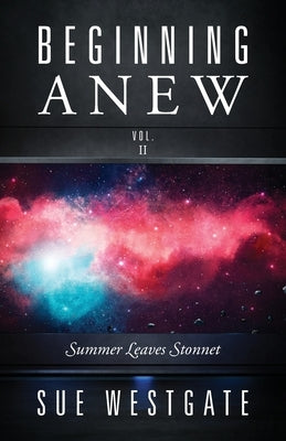 Beginning Anew: Summer Leaves Stonnet by Westgate, Sue