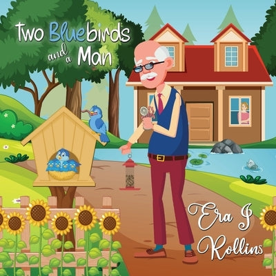 Two Bluebirds and a Man by Rollins, Era J.