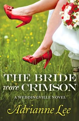 Bride Wore Crimson by Lee, Adrianne