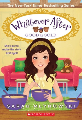 Good as Gold (Whatever After #14) by Mlynowski, Sarah