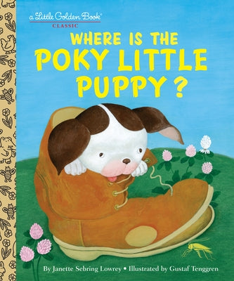 Where Is the Poky Little Puppy? by Lowery, Janette Sebring