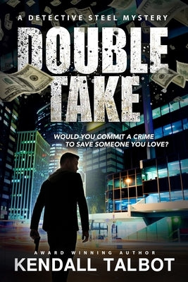 Double Take: A gripping heist thriller by Talbot, Kendall
