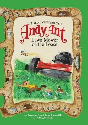 The Adventures of Andy Ant: Lawn Mower on the Loose by O'Nan, Lawrence W.