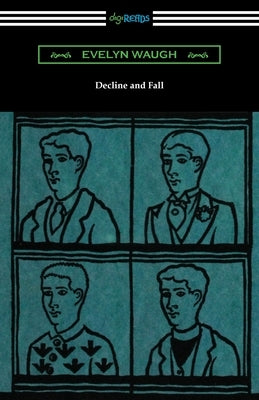 Decline and Fall by Waugh, Evelyn