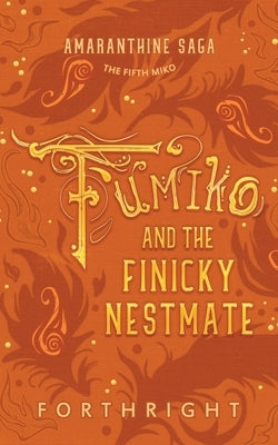 Fumiko and the Finicky Nestmate by Forthright